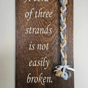 A Cord of Three Strands Wedding Sign